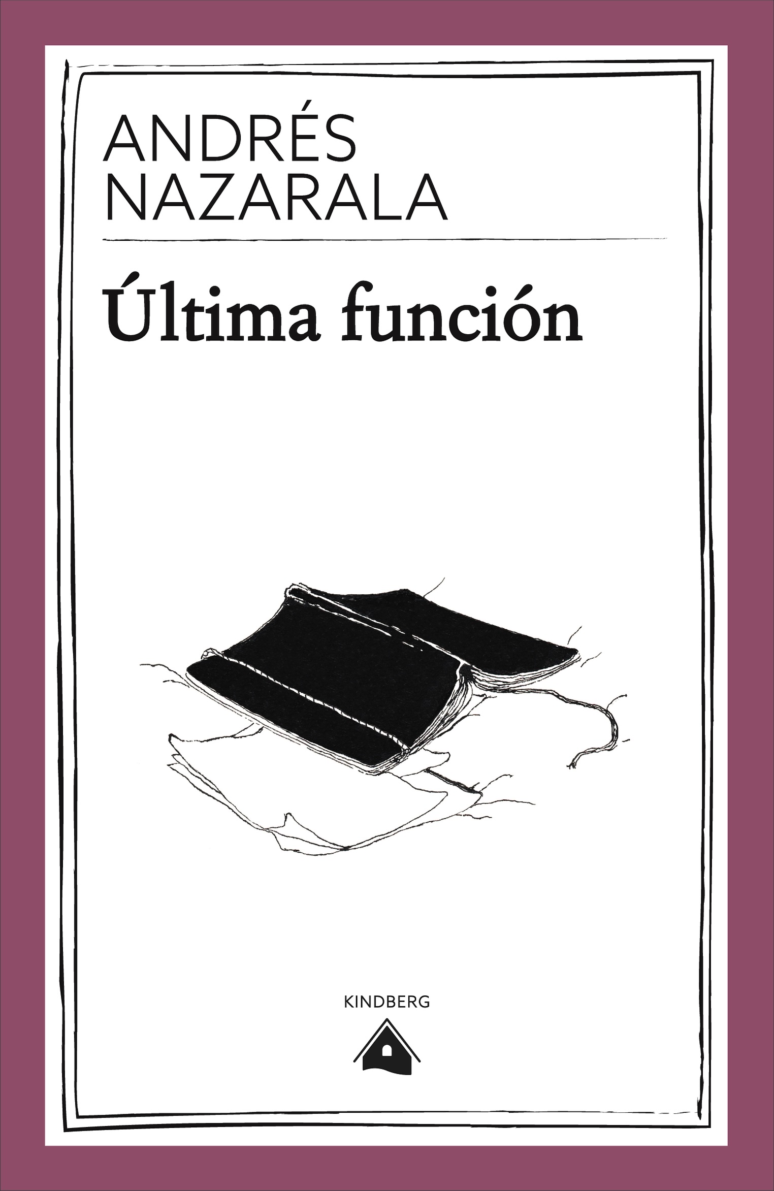 Cubierta Final IMP Portada de novela "Ultima funcion", de Andres Nazarala, en Kindberg